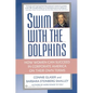 Swim with the Dolphins: How Women Can Succeed in Corporate America on Their Own Terms - Paperback