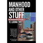 The Testosterone Principles 2: Manhood and Other Stuff - Paperback
