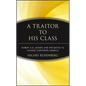 A Traitor to His Class: Robert A.G. Monks and the Battle to Change Corporate America - Hardcover