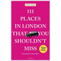 111 Places in London That You Shouldn't Miss - Paperback