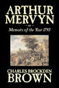 Arthur Mervyn or, Memoirs of the Year 1793 by Charles Brockden Brown, Fiction, Fantasy, Historical - Paperback