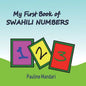My First Book of Swahili Numbers - Paperback