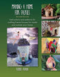 Making A Home For Faeries: Instructions and patterns for crafting Faerie Houses for inside and outside your home. - Paperback