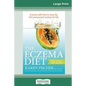 The Eczema Diet (2nd edition): Eczema-Safe Food to Stop The Itch and Prevent Eczema for Life (16pt Large Print Edition) - Paperback
