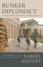 Bunker Diplomacy: An Arab-American in the U.S. Foreign Service: Personal Reflections on 25 Years of U.S. Policy in the Middle East - Paperback