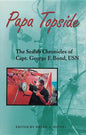 Papa Topside: The Sealab Chronicles of Capt. George F. Bond, USN - Paperback