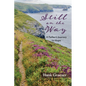 Still on the Way: A Father's Journey to Hope - Hardcover