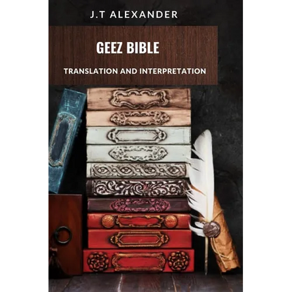 Geez Bible: Translation and Interpretation - Paperback