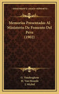 Memorias Presentadas Al Ministerio De Fomento Del Peru (1902) - Hardcover