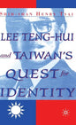 Lee Teng-Hui and Taiwan's Quest for Identity - Hardcover