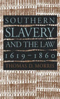 Southern Slavery and the Law, 1619-1860 - Paperback