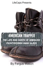 American Trapper: The Life and Death of American Frontiersman Hugh Glass - Paperback