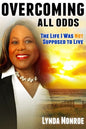 Overcoming All Odds - The Life I Was Not Supposed To Live - Paperback