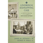 The Lindbergh Kidnapping Case: A Critical Analysis of the Trial of Bruno Richard Hauptmann - Hardcover