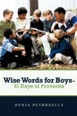 Wise Words for Boys - 31 Days of Proverbs - Paperback