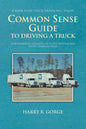 Common Sense Guide to Driving a Truck - Paperback