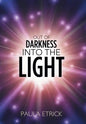 Out of Darkness into the Light - Hardcover