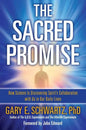 Sacred Promise: How Science Is Discovering Spirit's Collaboration with Us in Our Daily Lives - Paperback