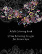 Adult Coloring Book: Stress Relieving Designs for Grown Ups - 50+ Adult Coloring Pages for Meditation, Mindfulness, Relaxation, and Peace - - Paperback