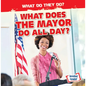 What Does the Mayor Do All Day? - Library Binding