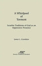 A Whirlpool of Torment: Israelite Traditions of God as an Oppressive Presence - Paperback