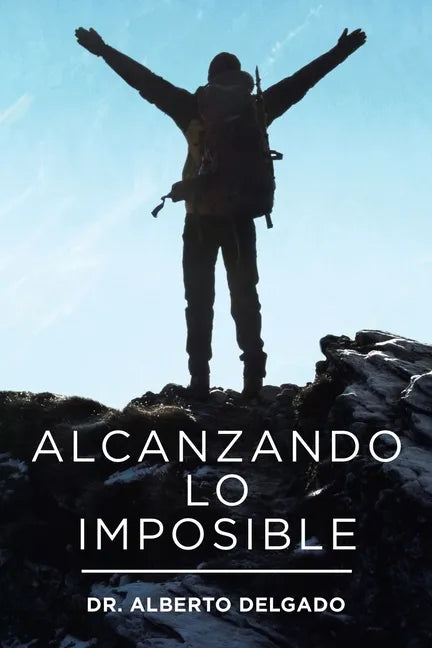 Alcanzando Lo Imposible - Paperback