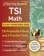 TSI Math Study Guide 2021-2022: TSI Preparation Book and 2 Practice Tests [Updated for the New Texas Success Initiative 2.0 Outline] - Paperback