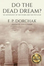 Do The Dead Dream?: An Anthology of the Weird and the Peculiar - Paperback