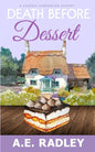 Death Before Dessert: A Vanessa Harrington Cozy Mystery - Paperback