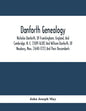 Danforth Genealogy: Nicholas Danforth, Of Framlingham, England, And Cambridge, N. E. [1589-1638] And William Danforth, Of Newbury, Mass. [ - Paperback