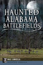 Haunted Alabama Battlefields - Paperback