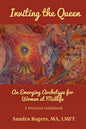 Inviting the Queen: An Emerging Archetype for Women at Midlife - Paperback