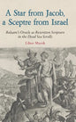 A Star from Jacob, a Sceptre from Israel: Balaam's Oracle as Rewritten Scripture in the Dead Sea Scrolls - Hardcover