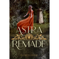 Astra Remade - Hardcover
