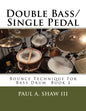 Double Bass/Single Pedal: Bounce Technique for Bass Drum Book 2 - Paperback
