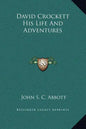 David Crockett His Life and Adventures - Hardcover