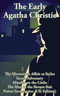 The Early Agatha Christie: The Mysterious Affair at Styles, Secret Adversary, Murder on the Links, The Man in the Brown Suit, and Ten Short Stori - Hardcover