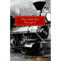 When The Rails Ran Through It: The NY O&M In the Town of Otselic - Paperback
