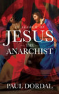 In Search of Jesus the Anarchist - Paperback