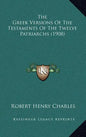 The Greek Versions Of The Testaments Of The Twelve Patriarchs (1908) - Hardcover