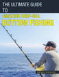 The Ultimate Guide to Amateur Deep-Sea Bottom Fishing - Paperback