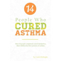 14 People who Cured Asthma - Paperback