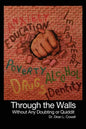 Through the Walls: Without Any Doubting or Quiddit - Paperback
