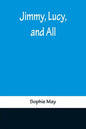 Jimmy, Lucy, and All - Paperback