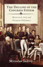 The Decline of the Congress System: Metternich, Italy and European Diplomacy - Paperback