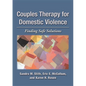 Couples Therapy for Domestic Violence: Finding Safe Solutions - Hardcover