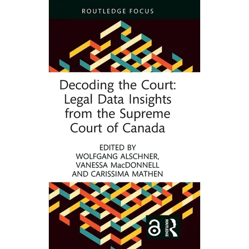 Decoding the Court: Legal Data Insights from the Supreme Court of Canada - Hardcover