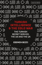 Turkish Intelligence and the Cold War: The Turkish Secret Service, the US and the UK - Paperback