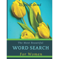 The Most Beautiful Word Search For Women: The Most Beautiful Word Search For Women / 40 Large Print Puzzle Word Search / Special Gift For Every Woman - Paperback