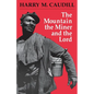 The Mountain, the Miner, and the Lord and Other Tales from a Country Law Office - Paperback